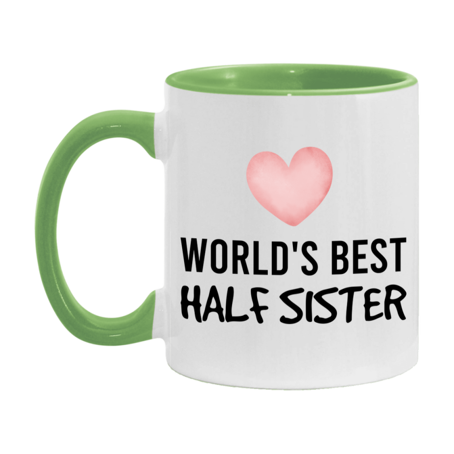 World's Best Half Sister Mug, Half Sister Superlative Coffee Mug, 11oz or 15oz Ceramic Cup, Gift for Half Sister