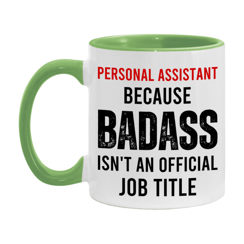 Coffee Mug for Personal Assistant, Funny Personal Assistant Superlative Quote, 11oz or 15oz Double-Sided Ceramic Cup Gift for Personal Assistant