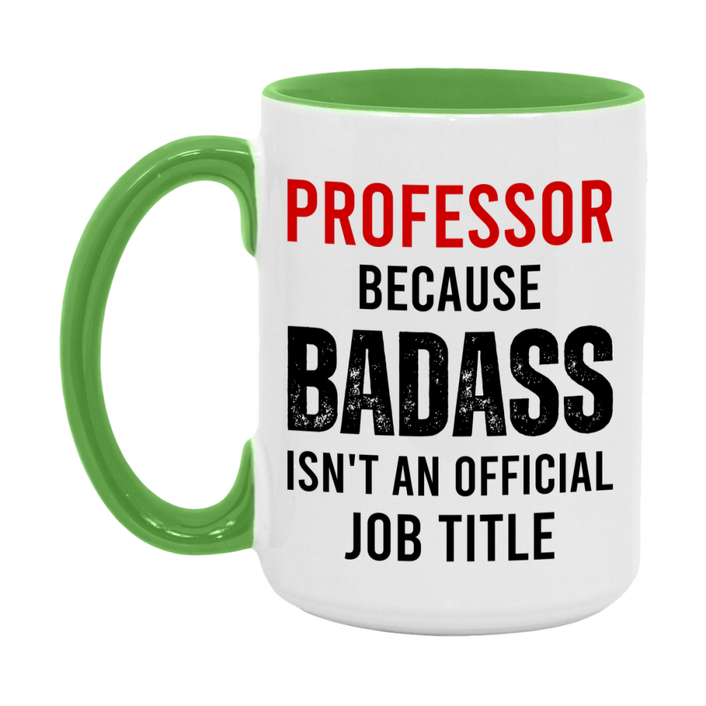 Coffee Mug for Professor, Funny Professor Superlative Quote, 11oz or 15oz Double-Sided Ceramic Cup Gift for Professor