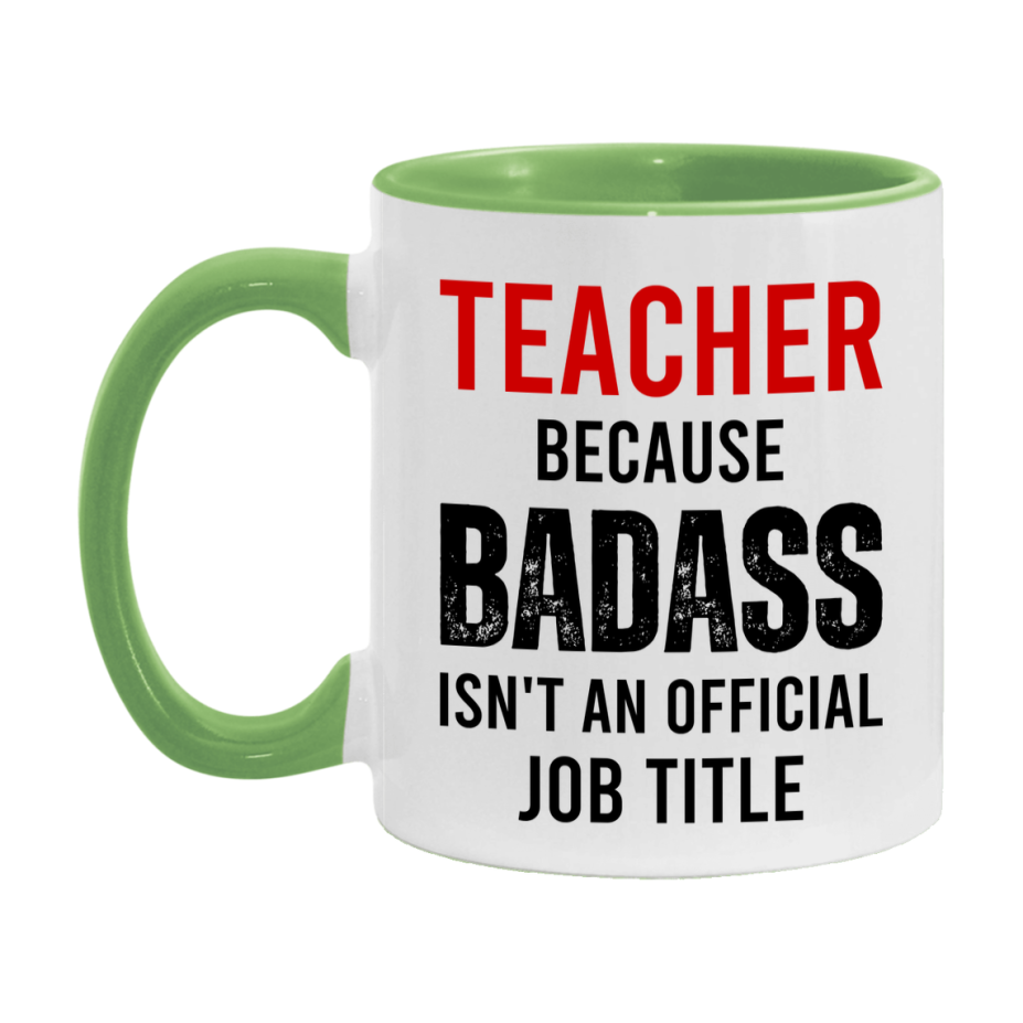 Coffee Mug for Teacher, Funny Teacher Superlative Quote, 11oz or 15oz Double-Sided Ceramic Cup Gift for Teacher