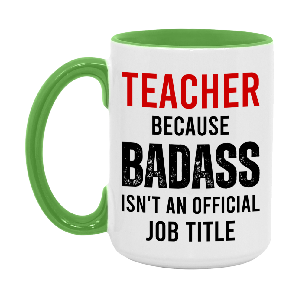 Coffee Mug for Teacher, Funny Teacher Superlative Quote, 11oz or 15oz Double-Sided Ceramic Cup Gift for Teacher