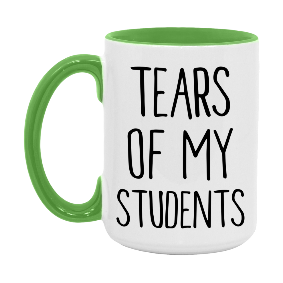 Funny Students Mug Gift, Tears Of My Students, 11oz or 15oz Ceramic White Coffee Cup, Novelty Gift Mug