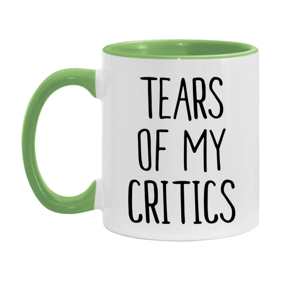 Funny Critics Mug Gift, Tears Of My Critics, 11oz or 15oz Ceramic White Coffee Cup, Novelty Gift Mug