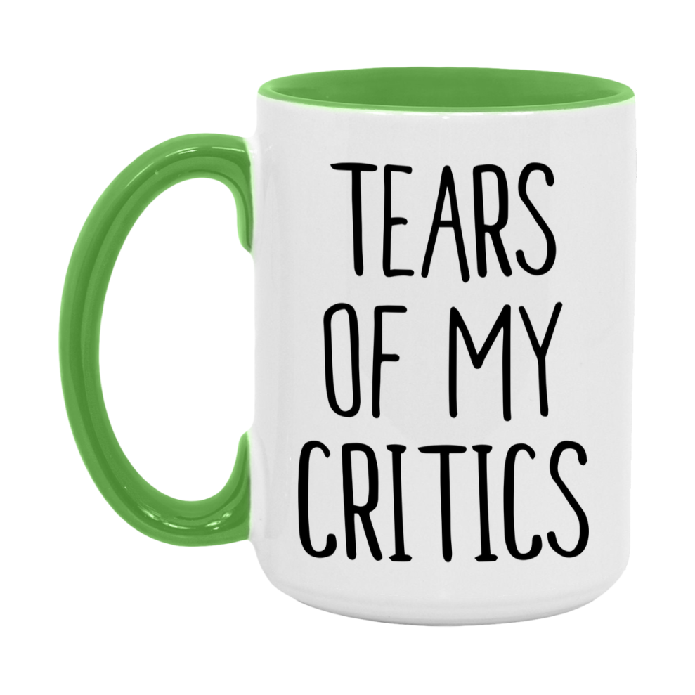 Funny Critics Mug Gift, Tears Of My Critics, 11oz or 15oz Ceramic White Coffee Cup, Novelty Gift Mug