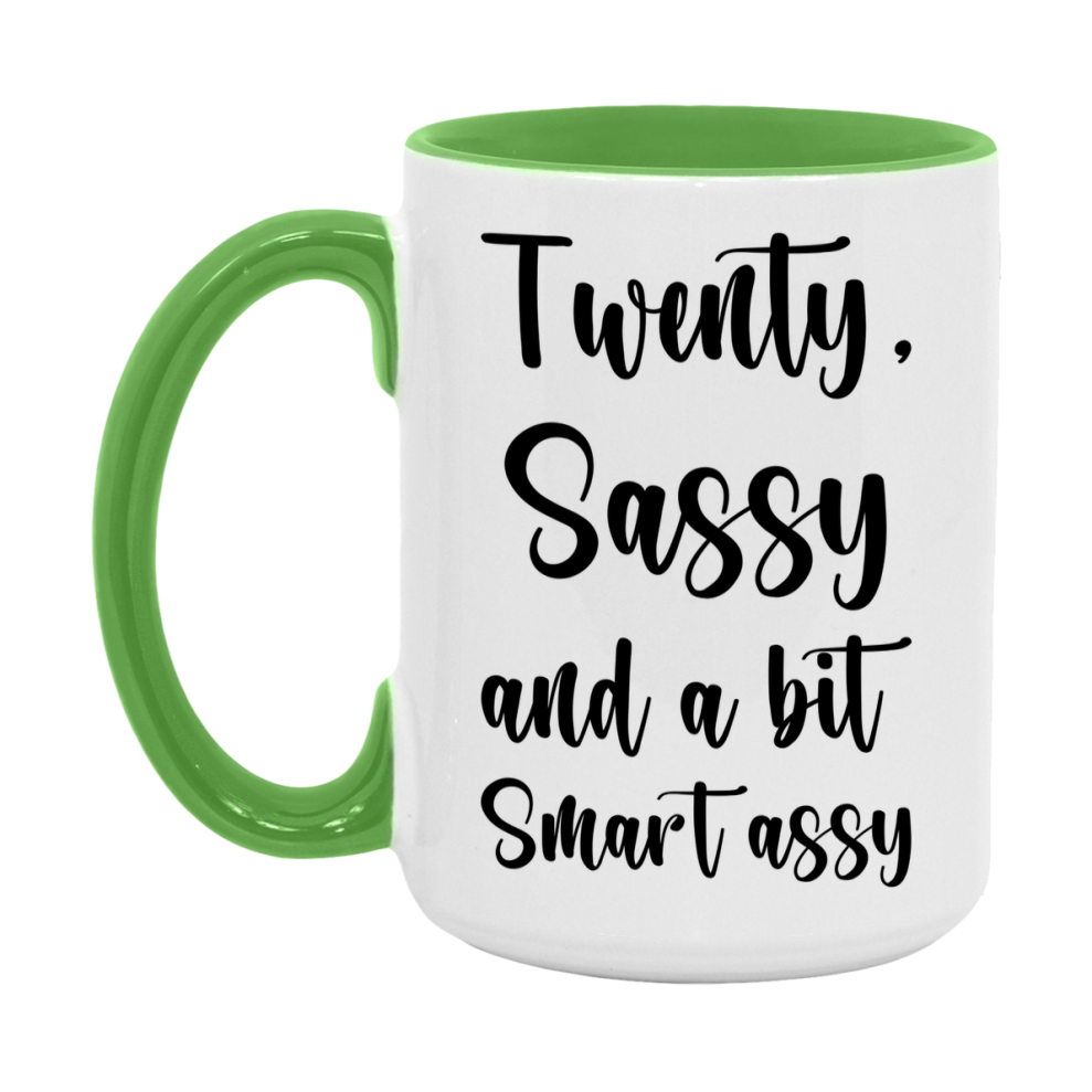 Funny Twenty Year Old Mug, Twenty, Sassy and a Bit Smart Assy 11oz or 15oz Birthday Coffee Cup, Gift Ideas for Women