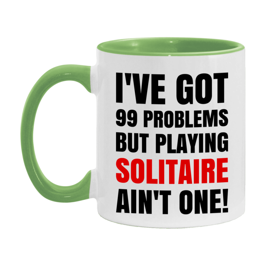 Funny Card Game Mug – 99 Problems But Playing Solitaire Ain’t One