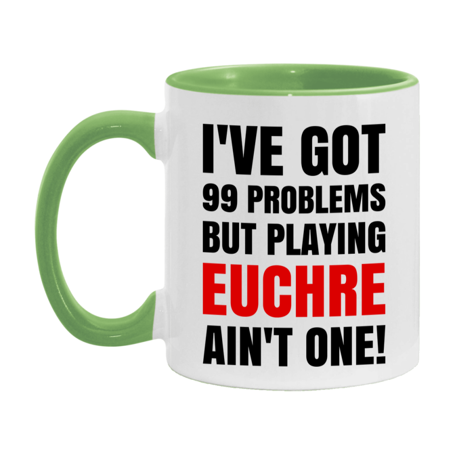 Funny Card Game Mug – 99 Problems But Playing Euchre Ain’t One