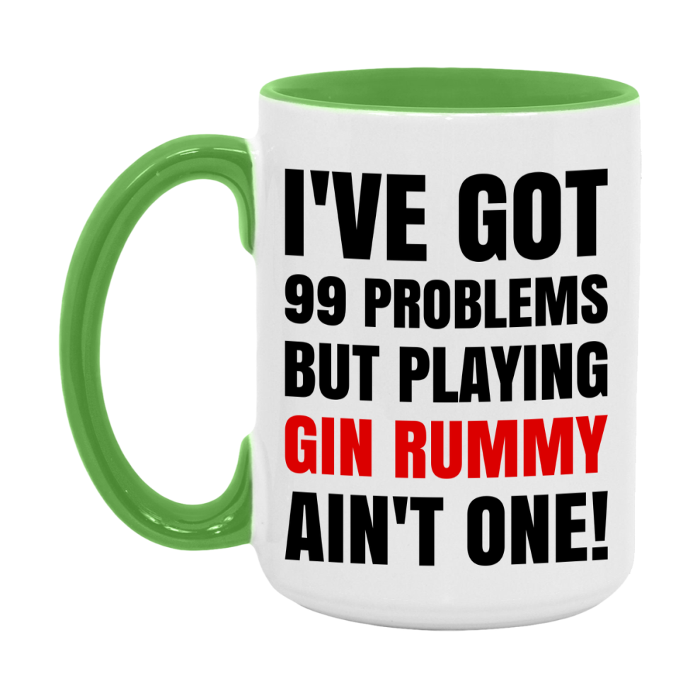Funny Card Game Mug – 99 Problems But Playing Gin Rummy Ain’t One