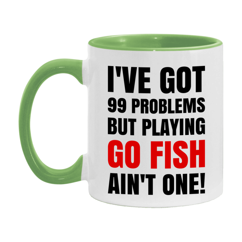 Funny Card Game Mug – 99 Problems But Playing Go Fish Ain’t One