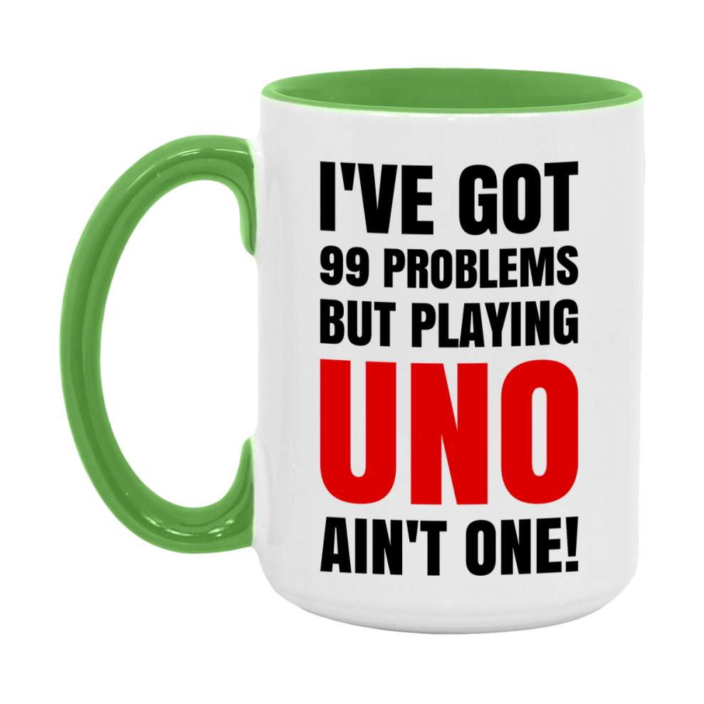 Funny Card Game Mug – 99 Problems But Playing Uno Ain’t One