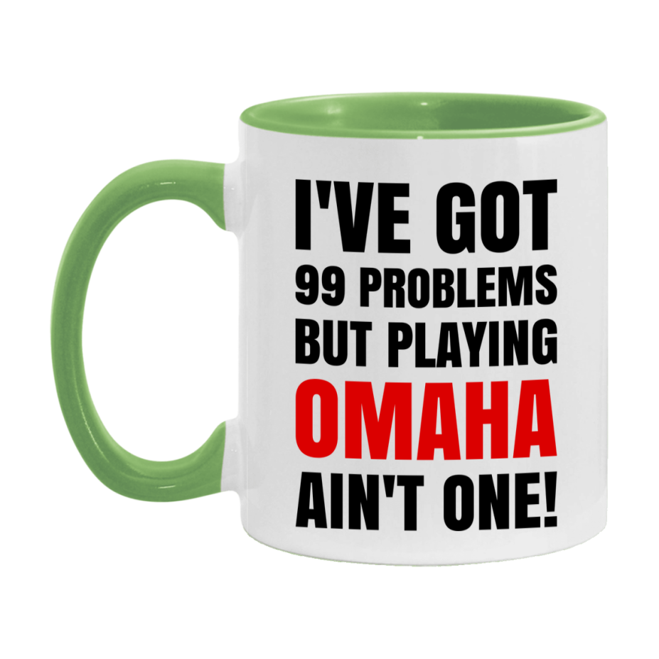 Funny Card Game Mug – 99 Problems But Playing Omaha Ain’t One