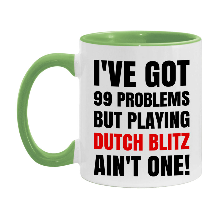 Funny Card Game Mug – 99 Problems But Playing Dutch Blitz Ain’t One