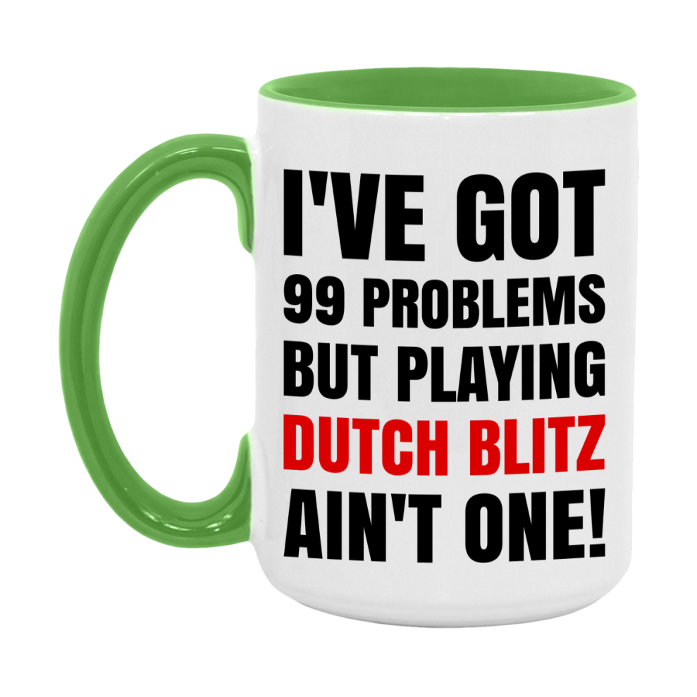 Funny Card Game Mug – 99 Problems But Playing Dutch Blitz Ain’t One