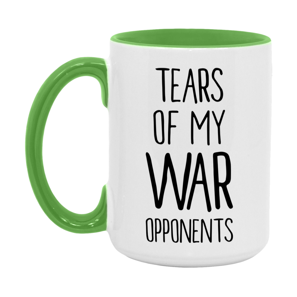 Funny War Mug – “Tears Of My War Opponents” – 11Oz Or 15Oz Coffee Cup
