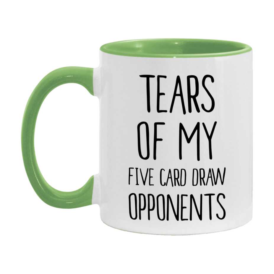 Funny Five Card Draw Mug – “Tears Of My Five Card Draw Opponents” – 11Oz Or 15Oz Coffee Cup