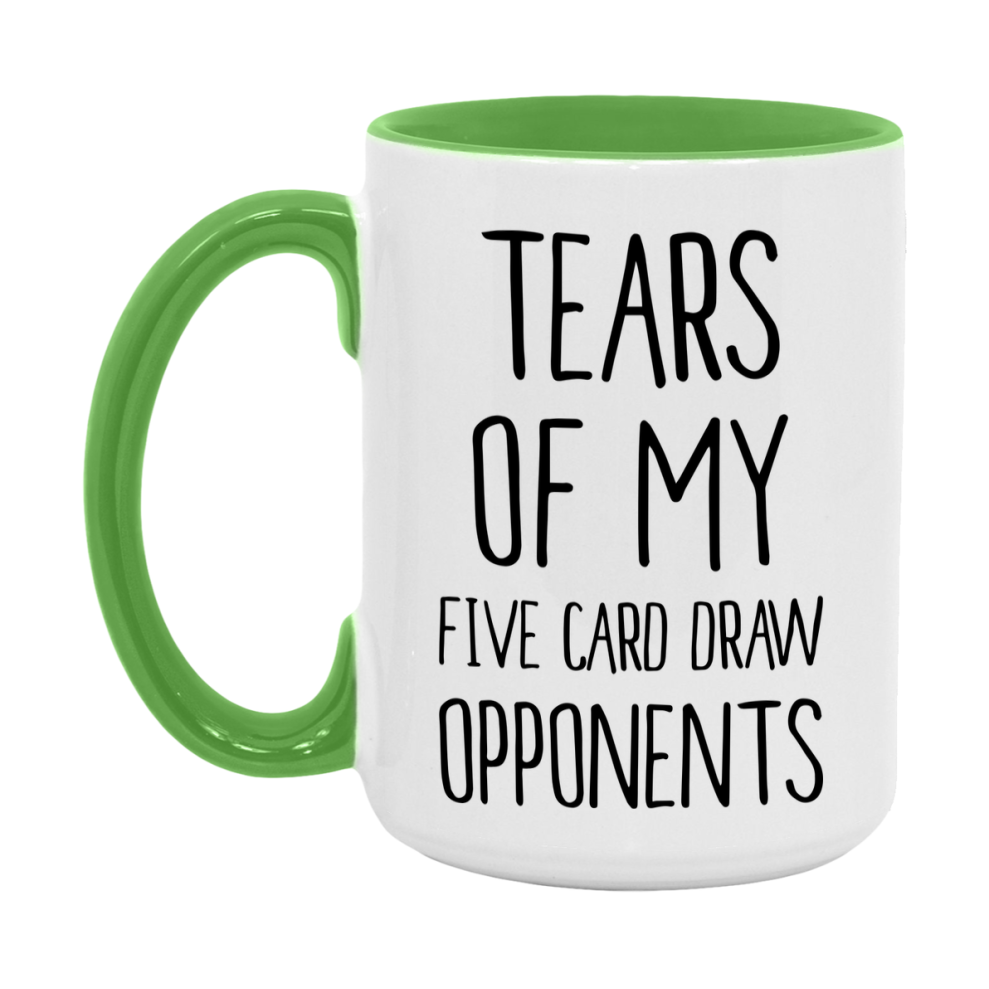 Funny Five Card Draw Mug – “Tears Of My Five Card Draw Opponents” – 11Oz Or 15Oz Coffee Cup