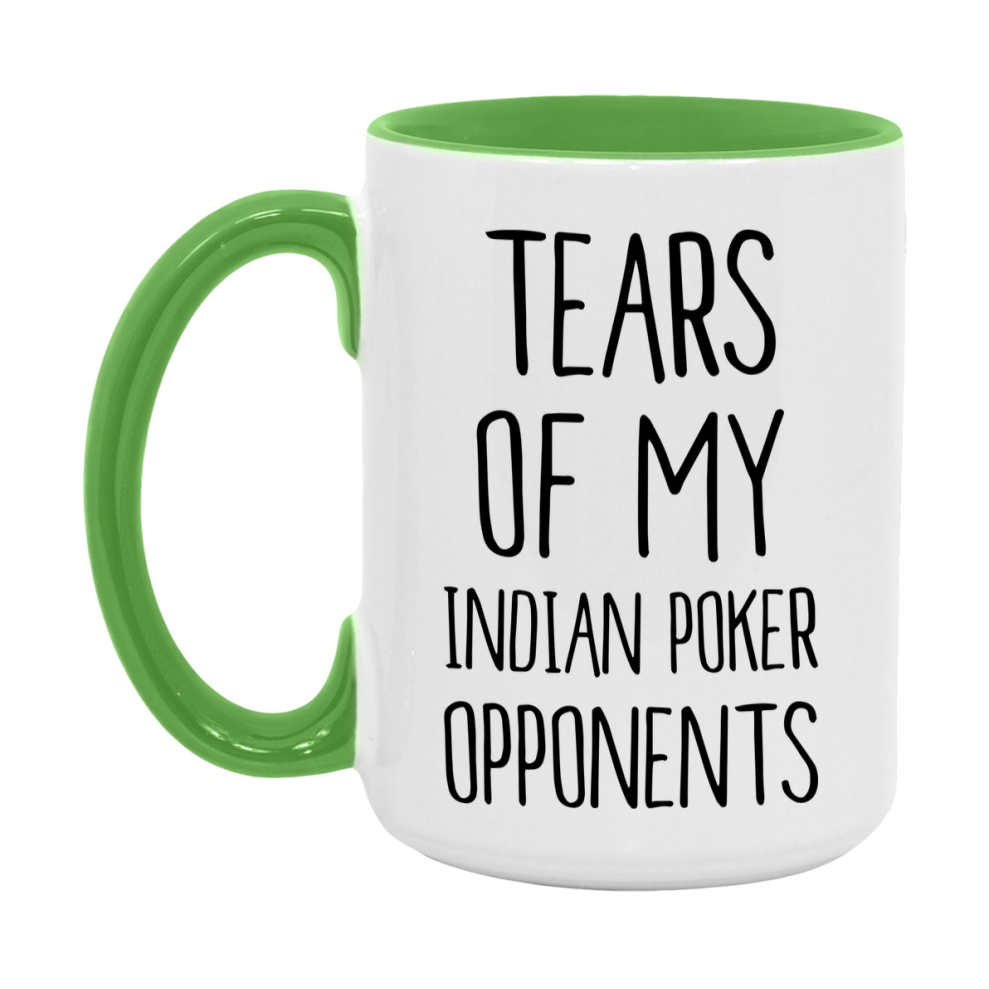 Funny Indian Poker Mug – “Tears Of My Indian Poker Opponents” – 11Oz Or 15Oz Coffee Cup