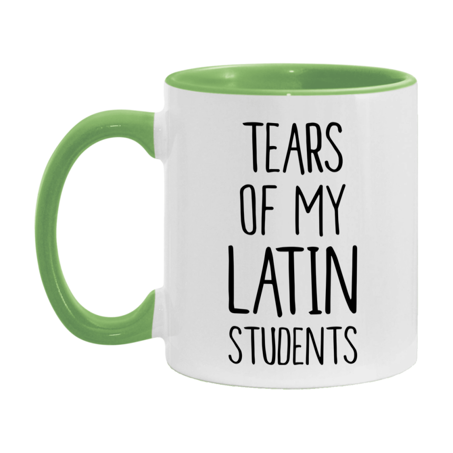Funny Teacher Mug - "Tears Of My Latin Students" - 11Oz Or 15Oz Ceramic Coffee Cup