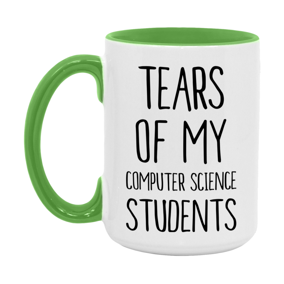 Funny Teacher Mug - "Tears Of My Computer Science Students" - 11Oz Or 15Oz Ceramic Coffee Cup