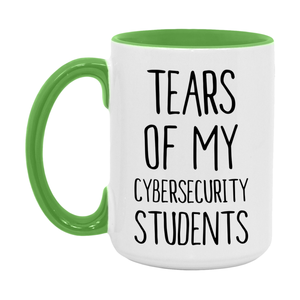 Funny Teacher Mug - "Tears Of My Cybersecurity Students" - 11Oz Or 15Oz Ceramic Coffee Cup