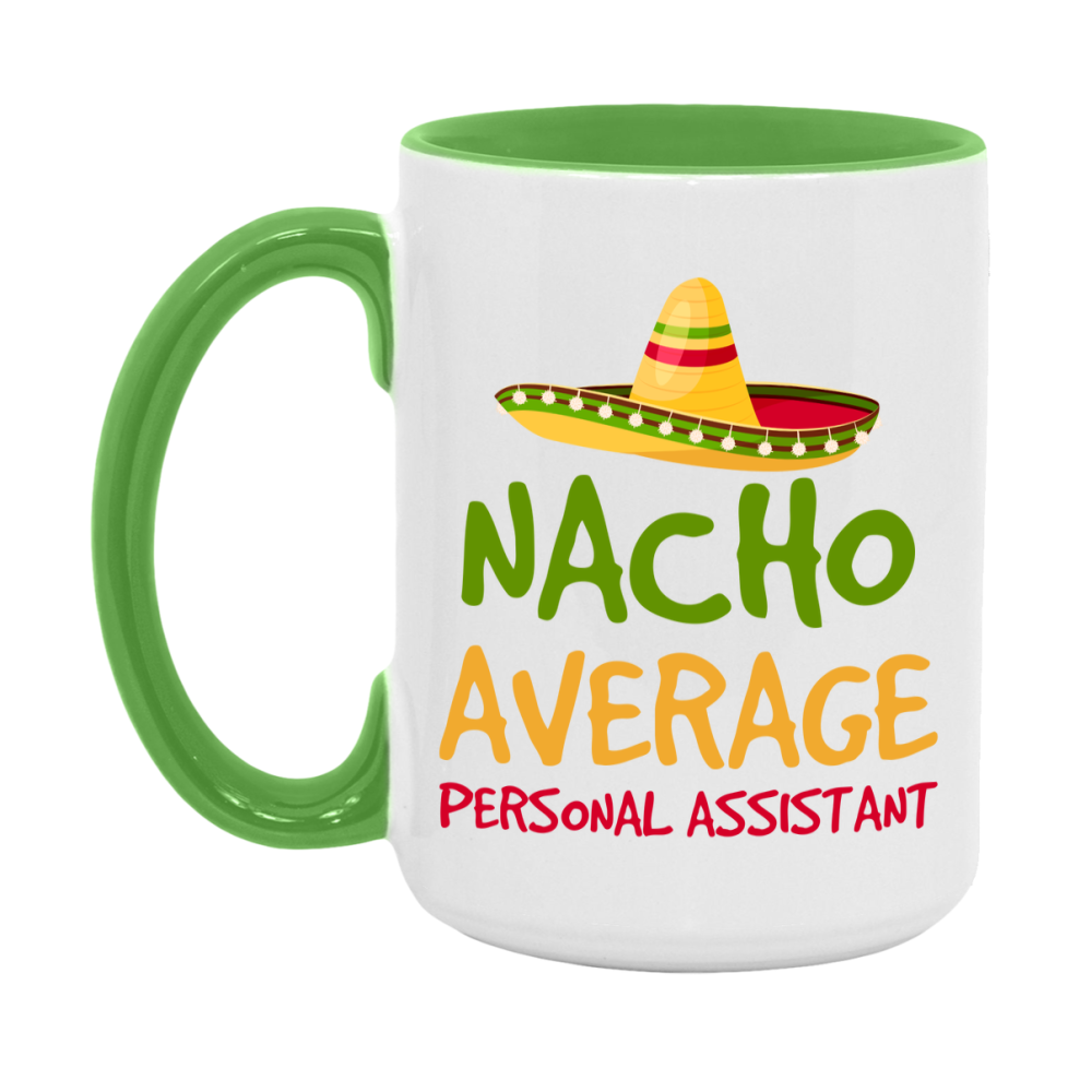 Nacho Average Personal Assistant Mug – Funny Ceramic Coffee Cup Gift For Personal Assistant