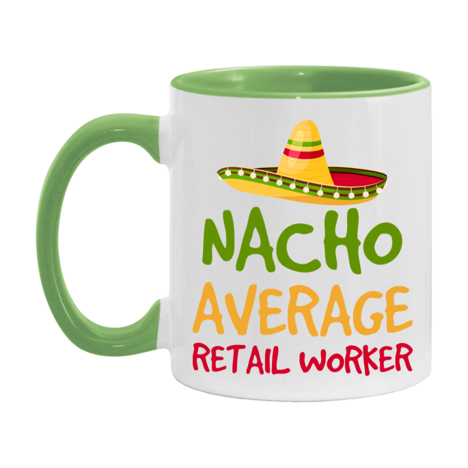 Nacho Average Retail Worker Mug – Funny Ceramic Coffee Cup Gift For Retail Worker