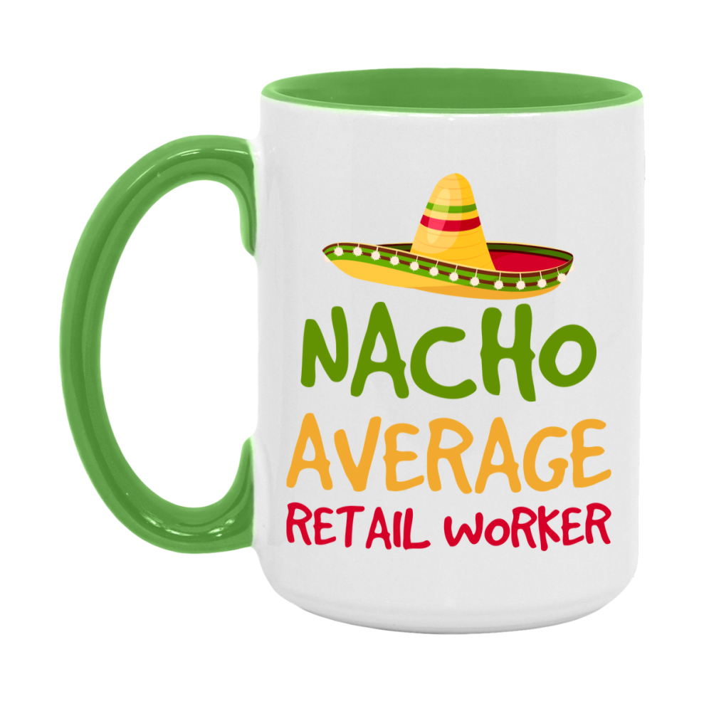 Nacho Average Retail Worker Mug – Funny Ceramic Coffee Cup Gift For Retail Worker