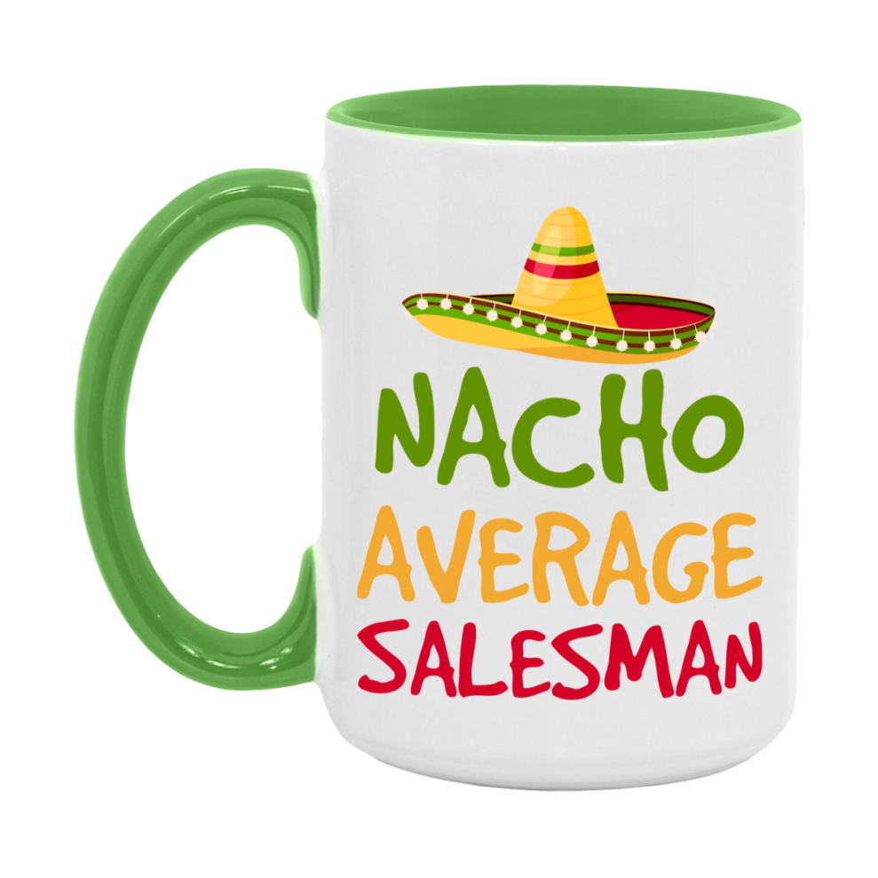 Nacho Average Salesman Mug – Funny Ceramic Coffee Cup Gift For Salesman