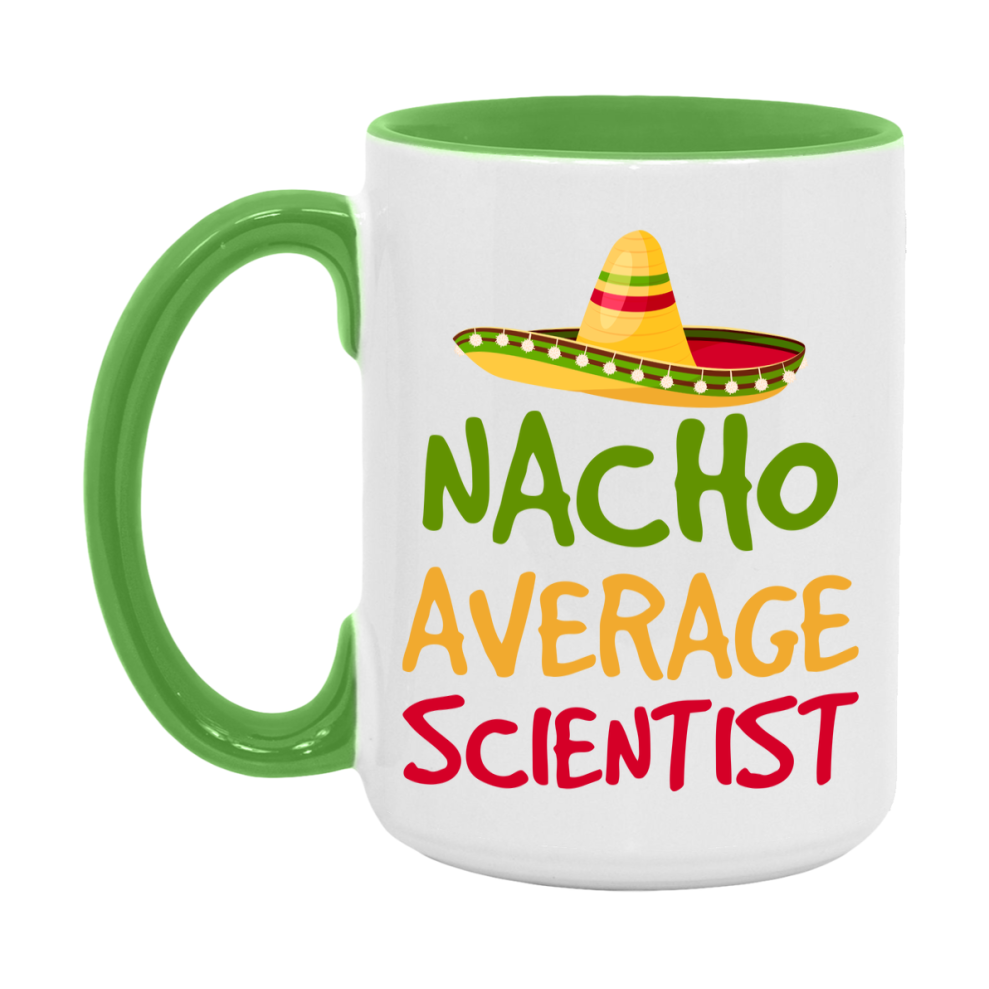Nacho Average Scientist Mug – Funny Ceramic Coffee Cup Gift For Scientist