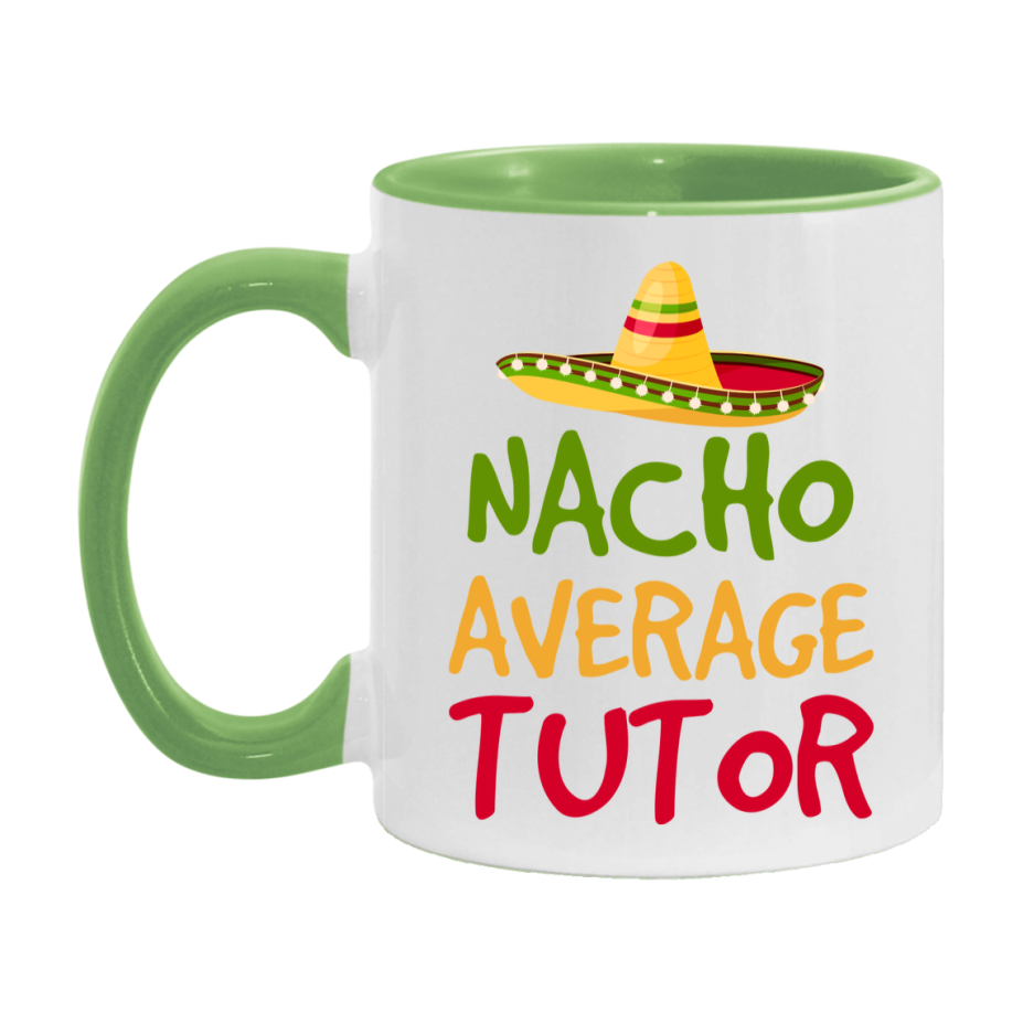 Nacho Average Tutor Mug – Funny Ceramic Coffee Cup Gift For Tutor