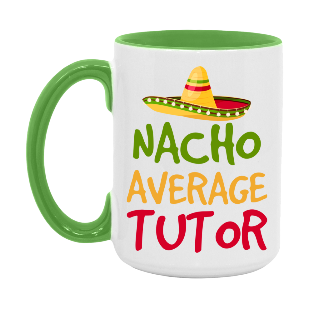 Nacho Average Tutor Mug – Funny Ceramic Coffee Cup Gift For Tutor