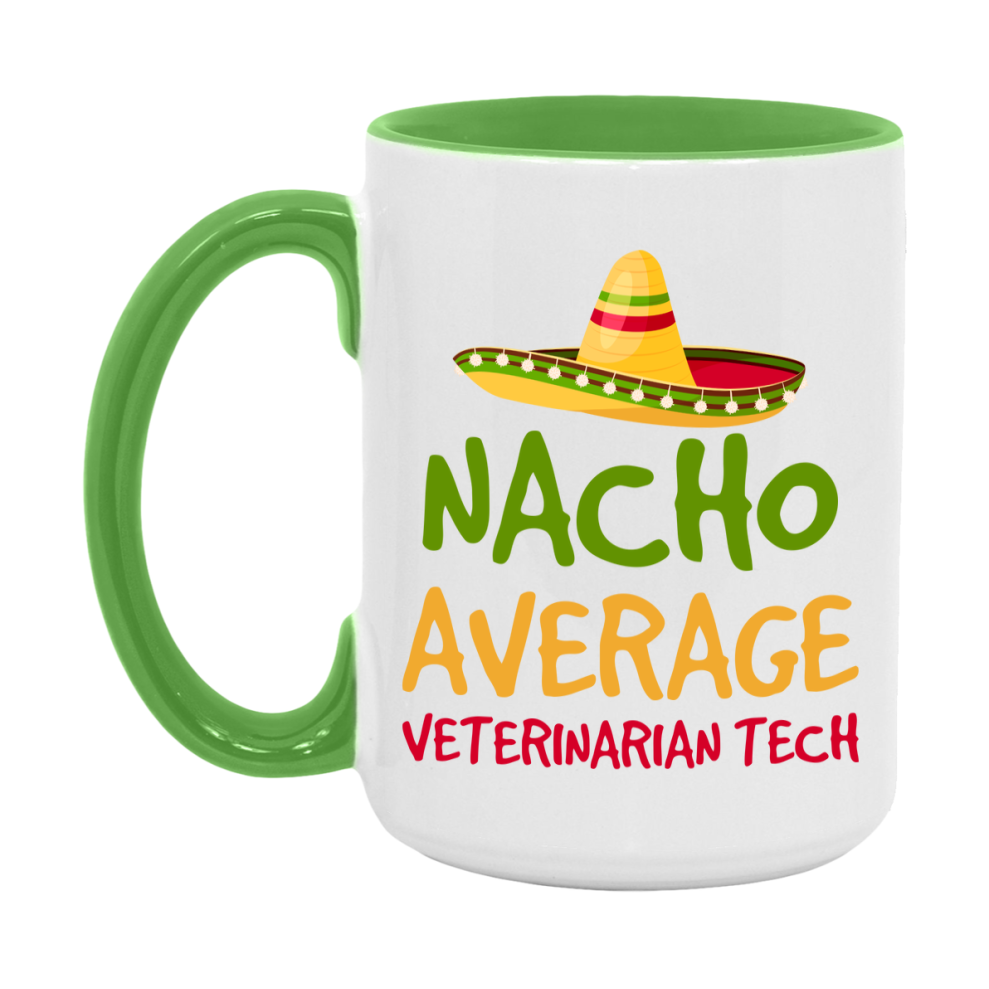 Nacho Average Veterinarian Tech Mug – Funny Ceramic Coffee Cup Gift For Veterinarian Tech