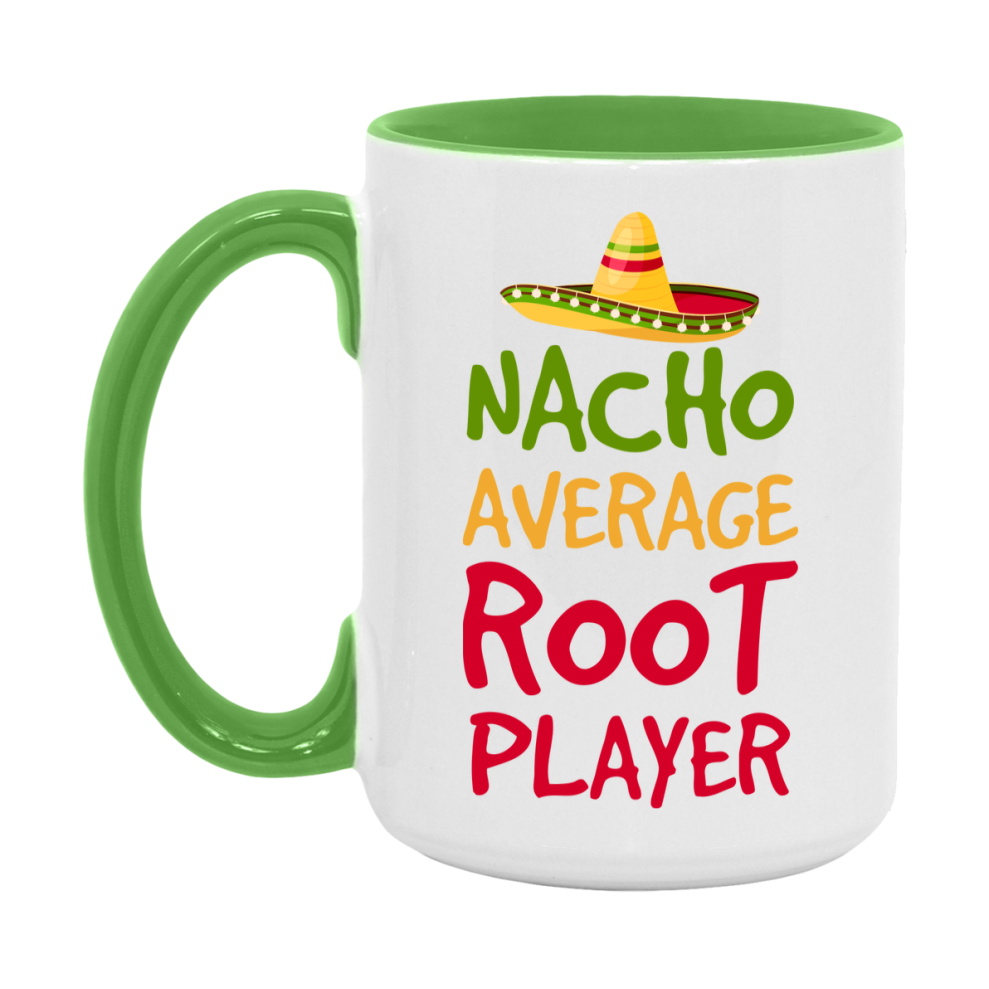 Funny Nacho Average Root Player Mug – 11Oz Or 15Oz White Ceramic Coffee Cup For Root Players