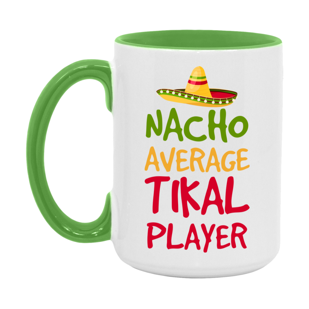Funny Nacho Average Tikal Player Mug – 11Oz Or 15Oz White Ceramic Coffee Cup For Tikal Players