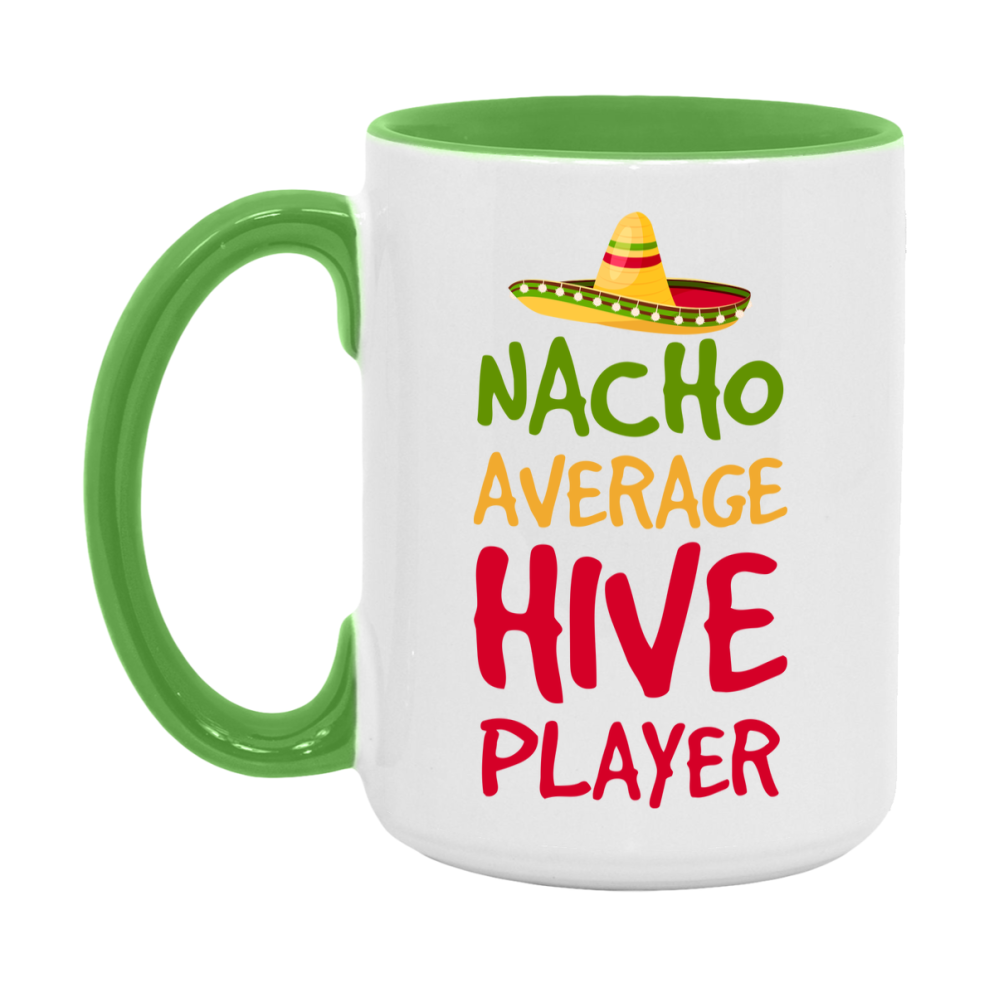 Funny Nacho Average Hive Player Mug – 11Oz Or 15Oz White Ceramic Coffee Cup For Hive Players