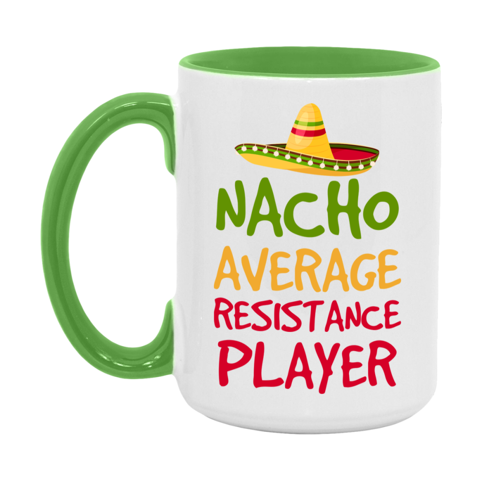 Funny Nacho Average Resistance Player Mug – 11Oz Or 15Oz White Ceramic Coffee Cup For Resistance Players