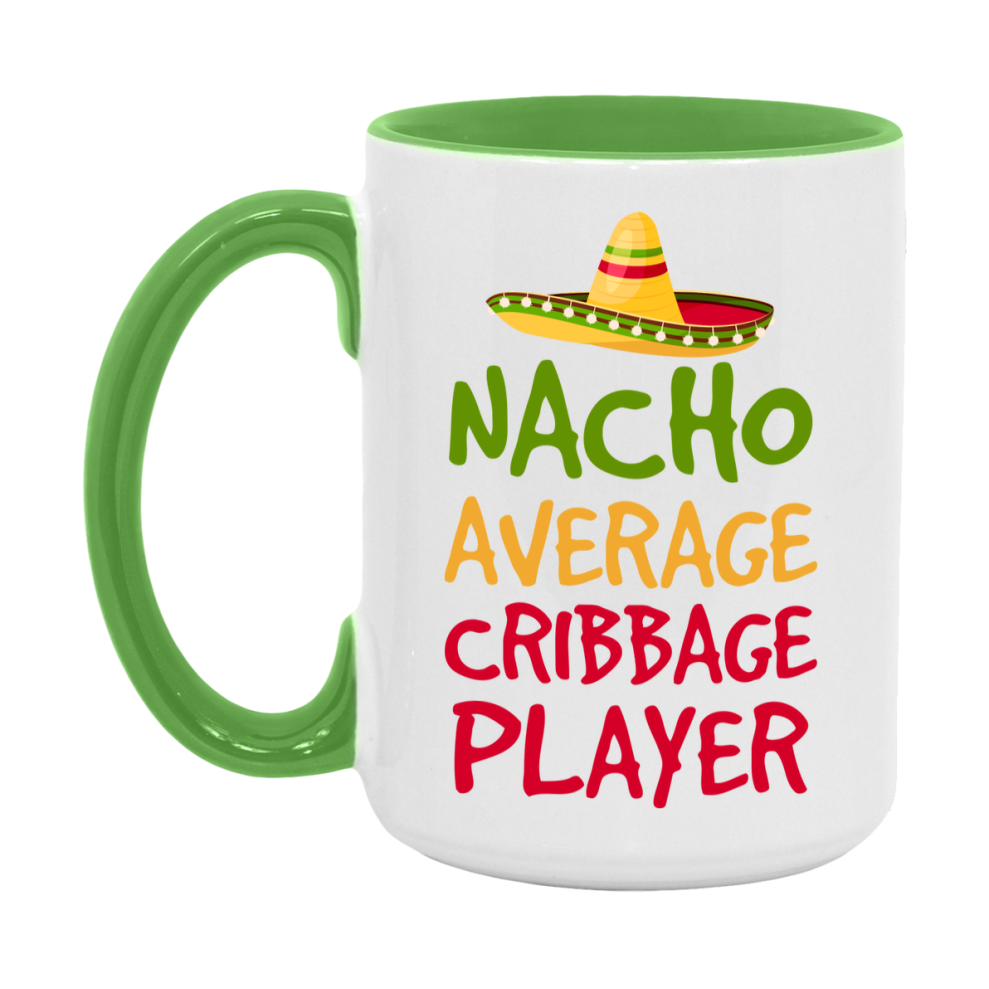 Funny Nacho Average Cribbage Player Mug – 11Oz Or 15Oz Ceramic Coffee Cup For Card Game Lovers