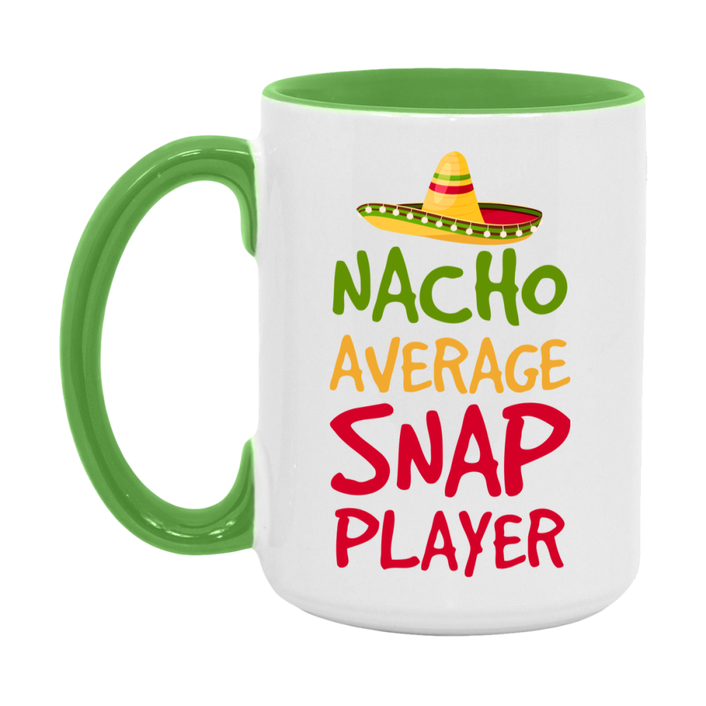 Funny Nacho Average Snap Player Mug – 11Oz Or 15Oz Ceramic Coffee Cup For Card Game Lovers