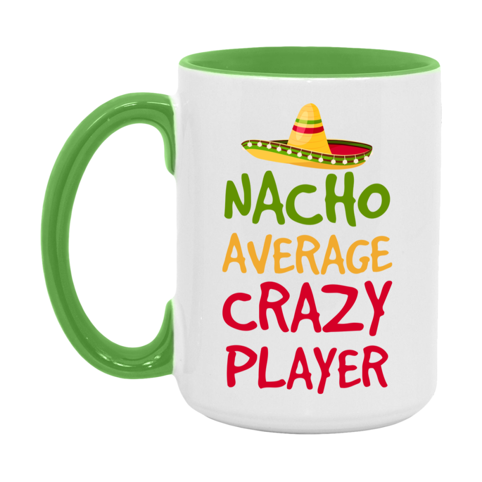 Funny Nacho Average Crazy Player Mug – 11Oz Or 15Oz Ceramic Coffee Cup For Card Game Lovers