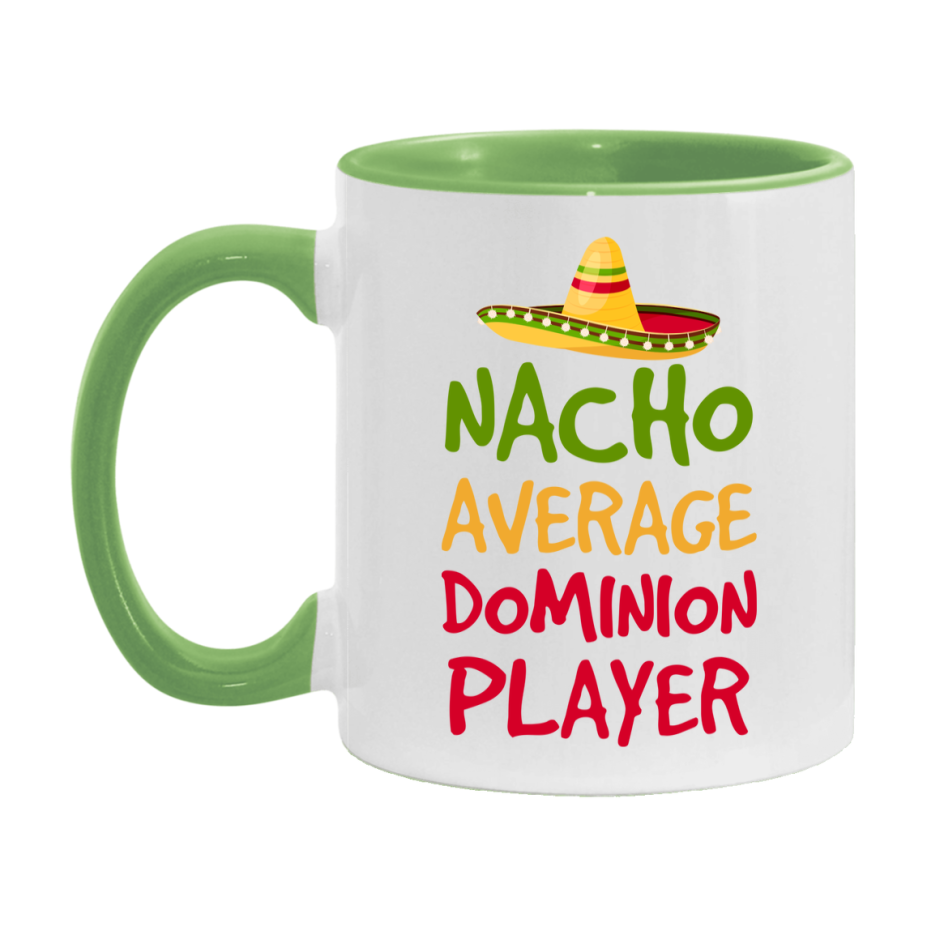 Funny Nacho Average Dominion Player Mug – 11Oz Or 15Oz Ceramic Coffee Cup For Card Game Lovers