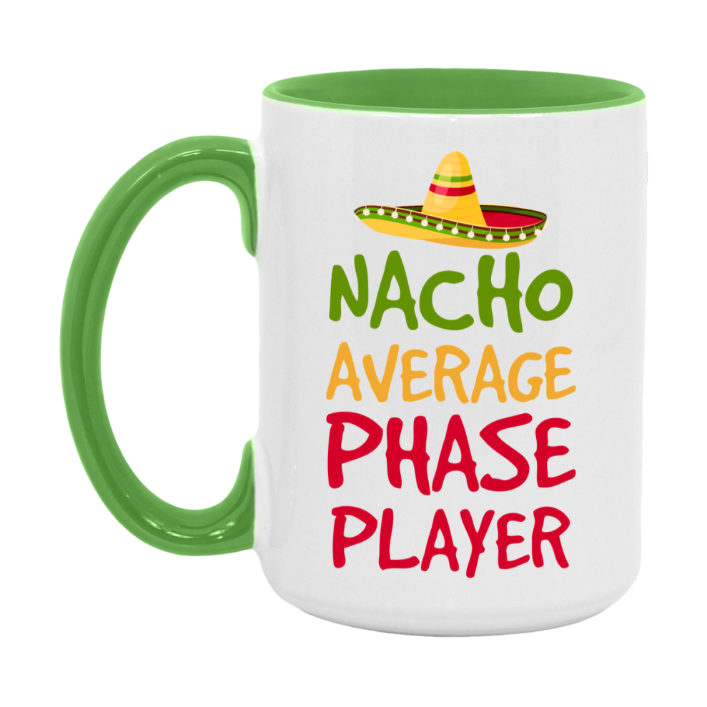 Funny Nacho Average Phase Player Mug – 11Oz Or 15Oz Ceramic Coffee Cup For Card Game Lovers