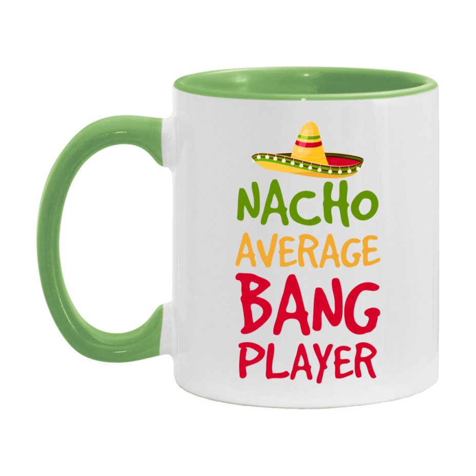 Funny Nacho Average Bang Player Mug – 11Oz Or 15Oz Ceramic Coffee Cup For Card Game Lovers