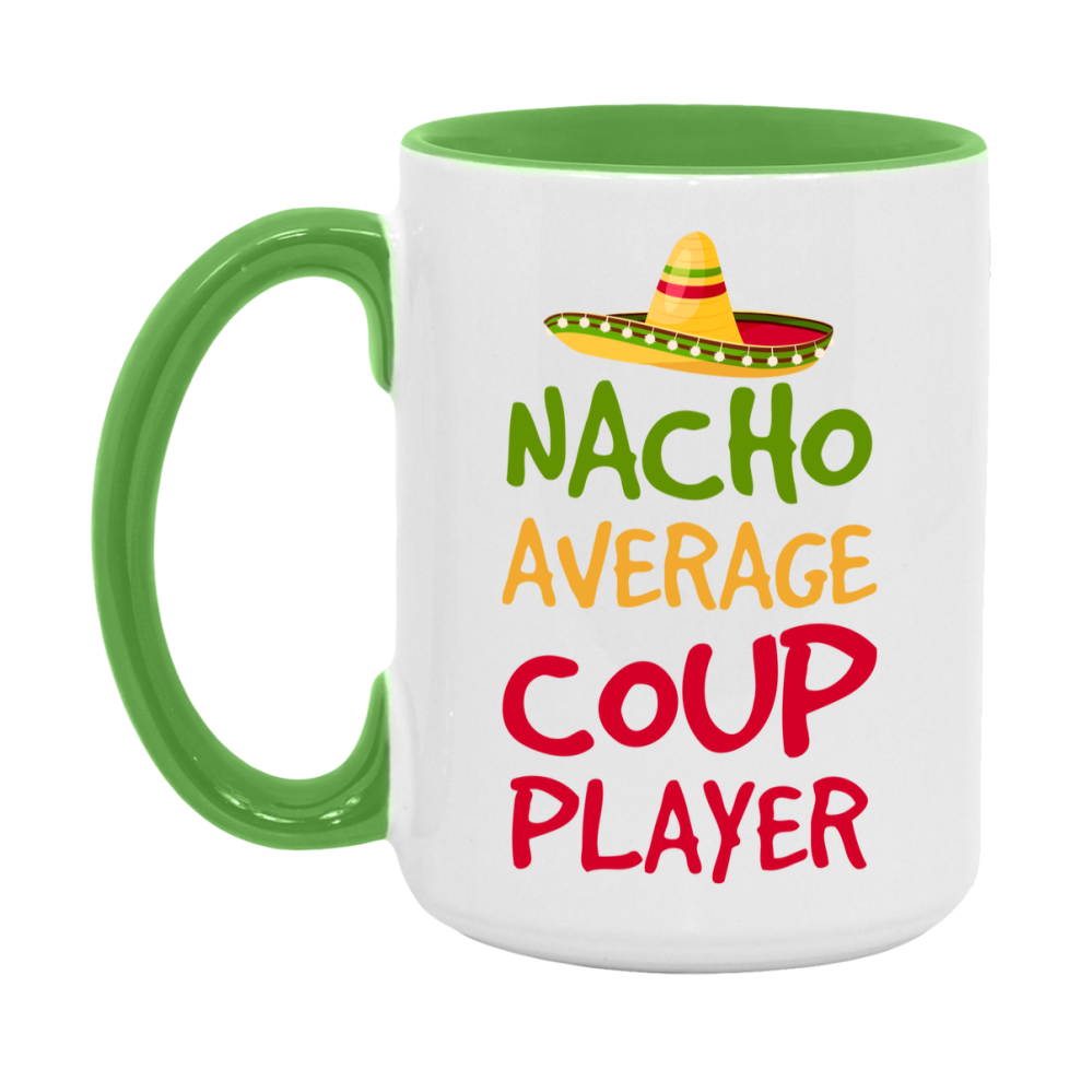 Funny Nacho Average Coup Player Mug – 11Oz Or 15Oz Ceramic Coffee Cup For Card Game Lovers