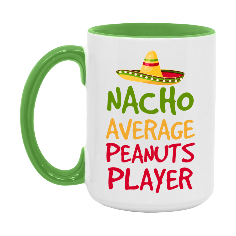 Funny Nacho Average Peanuts Player Mug – 11Oz Or 15Oz Ceramic Coffee Cup For Card Game Lovers