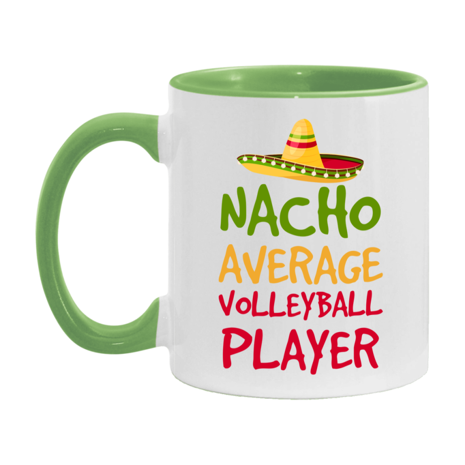 Funny Volleyball Player Coffee Mug - “Nacho Average Volleyball Player” - 11Oz/15Oz Ceramic Mug
