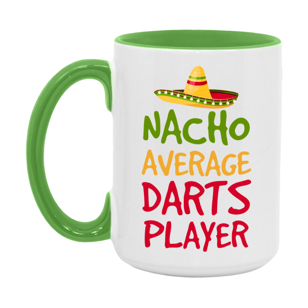 Funny Darts Player Coffee Mug - “Nacho Average Darts Player” - 11Oz/15Oz Ceramic Mug