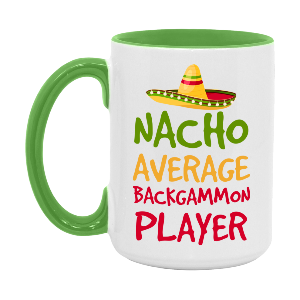 Funny Backgammon Player Coffee Mug - “Nacho Average Backgammon Player” - 11Oz/15Oz Ceramic Mug