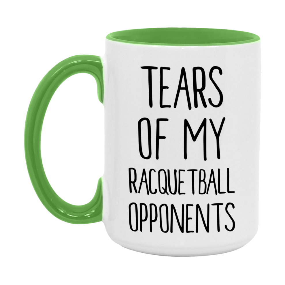 Tears Of My Racquetball Opponents Mug