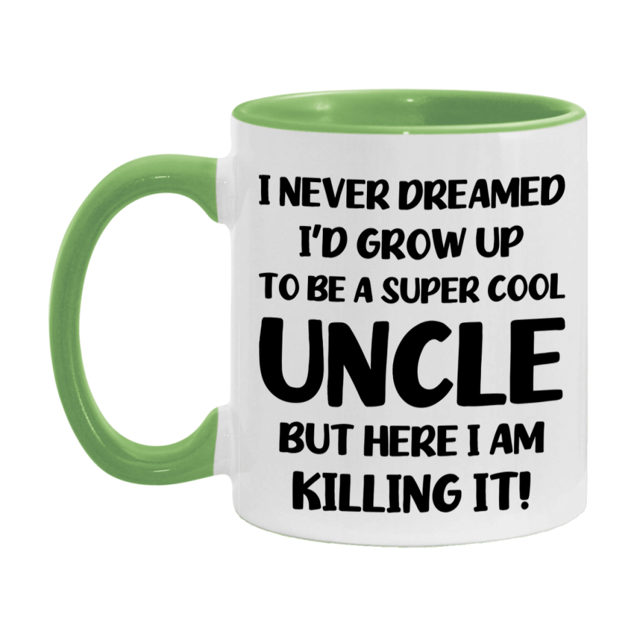 Funny Uncle Mug - "I Never Dreamed I'd Grow Up To Be A Super Cool Uncle" - White Ceramic Coffee Cup (11Oz Or 15Oz