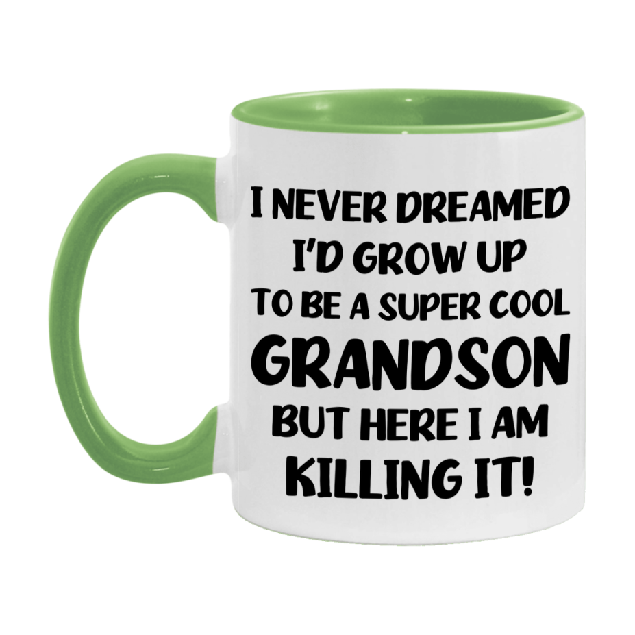 Funny Grandson Mug - "I Never Dreamed I'd Grow Up To Be A Super Cool Grandson" - White Ceramic Coffee Cup (11Oz Or 15Oz